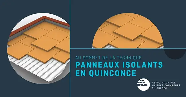Pose d’isolants en quinconce pour limiter les ponts thermiques sur une isolation de couverture - source site officiel des maitres couvreurs du Québec
